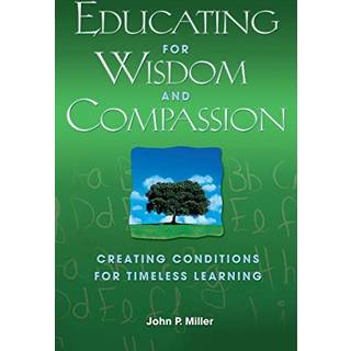 Educating for Wisdom and Compassion