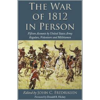 The War of 1812 in Person