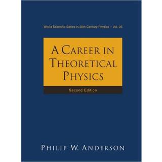 Career In Theoretical Physics, A (2nd Edition)