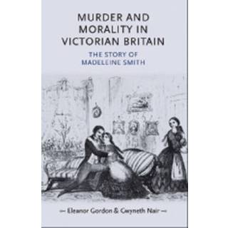Murder and Morality in Victorian Britain