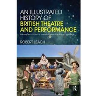 An Illustrated History of British Theatre and Performance