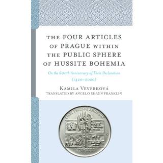 The Four Articles of Prague within the Public Sphere of Hussite Bohemia