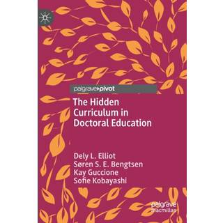 The Hidden Curriculum in Doctoral Education