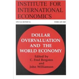 Dollar Overvaluation and the World Economy