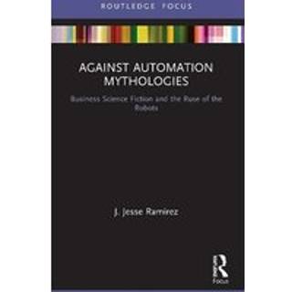 Against Automation Mythologies