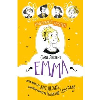 Awesomely Austen - Illustrated and Retold: Jane Austen's Emma
