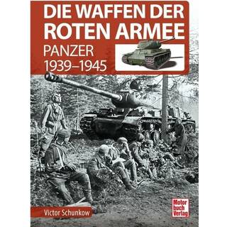 Die Waffen der Roten Armee - Panzer 1939-1945