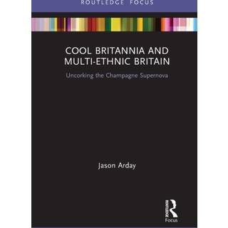 Cool Britannia and Multi-Ethnic Britain