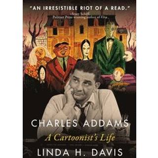 Charles Addams: A Cartoonist's Life