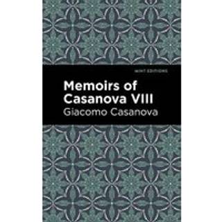 Memoirs of Casanova Volume VIII