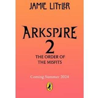 Arkspire 2: The Order of Misfits