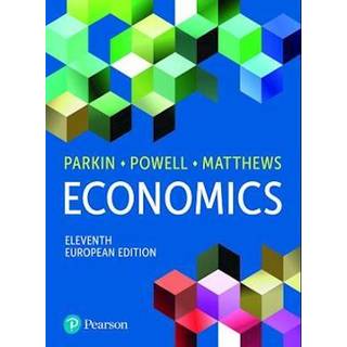 Economics, European Edition + MyLab Economics with Pearson eText (Package)