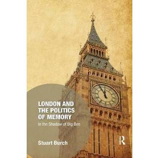 London and the Politics of Memory