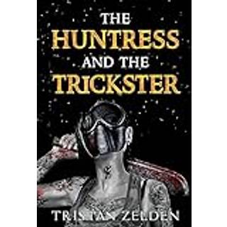 The Huntress and the Trickster