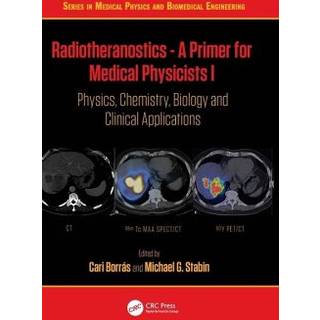 Radiotheranostics - A Primer for Medical Physicists I:... (Bog, Hardback, Engelsk)