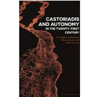 Castoriadis and Autonomy in the Twenty-first Century