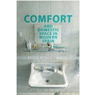 Comfort and Domestic Space in Modern Spain