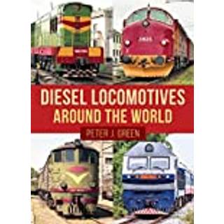 Diesel Locomotives Around the World