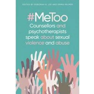 #MeToo - counsellors and psychotherapists speak about sexual violence and abuse