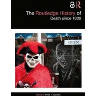 The Routledge History of Death since 1800