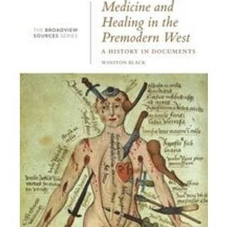 Medicine and Healing in the Premodern West: A History in Documents