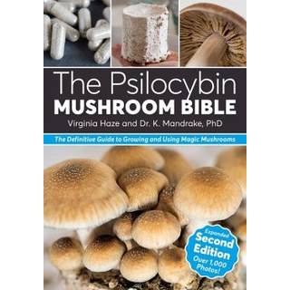 The Psilocybin Mushroom Bible