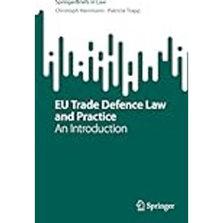 EU Trade Defence Law and Practice