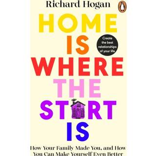 Home is Where the Start Is