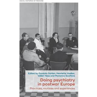 Doing Psychiatry in Postwar Europe