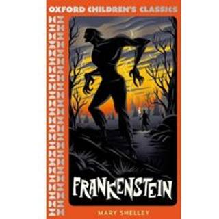 Oxford Children's Classics: Frankenstein