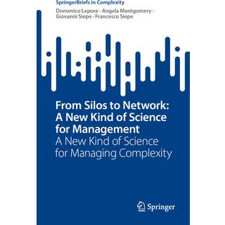 From Silos to Network: A New Kind of Science for Management