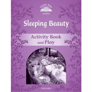 Classic Tales Second Edition: Level 4: Sleeping Beauty Activity Book & Play