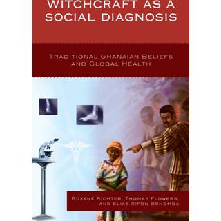 Witchcraft as a Social Diagnosis