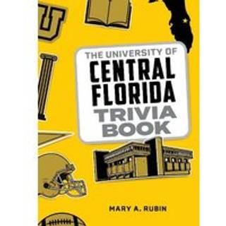 The University of Central Florida Trivia Book