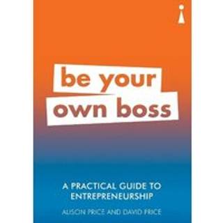 A Practical Guide to Entrepreneurship