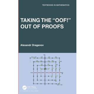 Taking the “Oof!” Out of Proofs