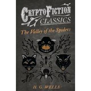 The Valley of the Spiders (Cryptofiction Classics)