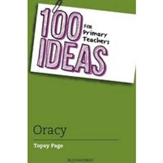 100 Ideas for Primary Teachers: Oracy