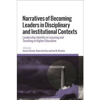 Narratives of Becoming Leaders in Disciplinary and Institutional Contexts