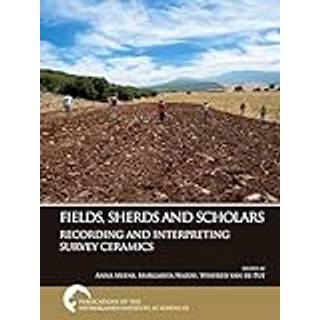 Fields, Sherds and Scholars. Recording and Interpreting Survey Ceramics