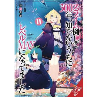 I've Been Killing Slimes for 300 Years and Maxed Out My Level, Vol. 11