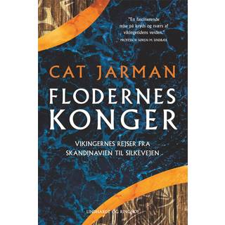 Flodernes konger - Vikingernes rejser fra Skandinavien til Silkevejen