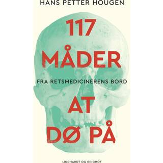 117 måder at dø på - Fra retsmedicinerens bord
