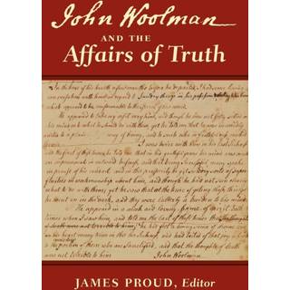 John Woolman and the Affairs of Truth