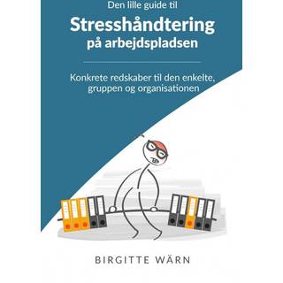 Den lille guide til stresshåndtering på arbejdspladsen