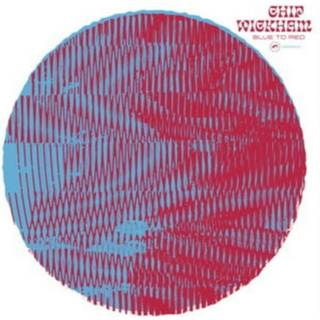 Chip Wickham - Blue To Red