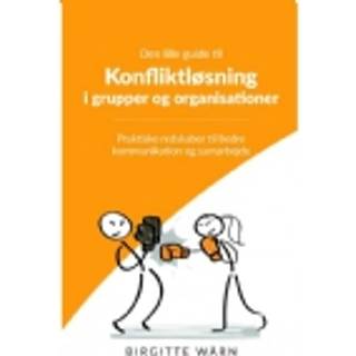 Den lille guide til konfliktløsning i grupper og organisationer