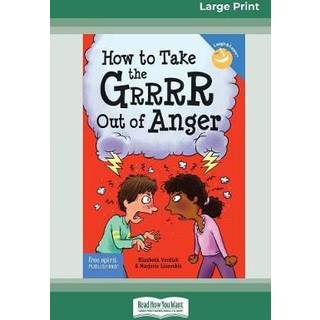 How to Take the Grrrr Out of Anger