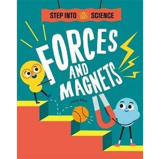 Step Into Science: Forces and Magnets (3, 2022) | Peter Riley