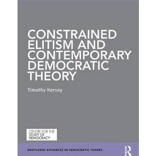 Constrained Elitism and Contemporary Democratic Theory